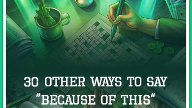 30 Other Ways to Say Because of This