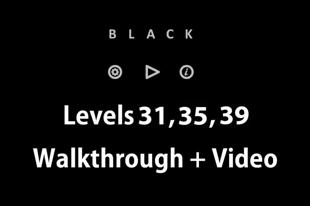 black level 31,35,39 solutions
