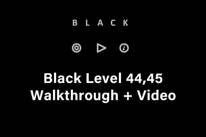 black level 44 45