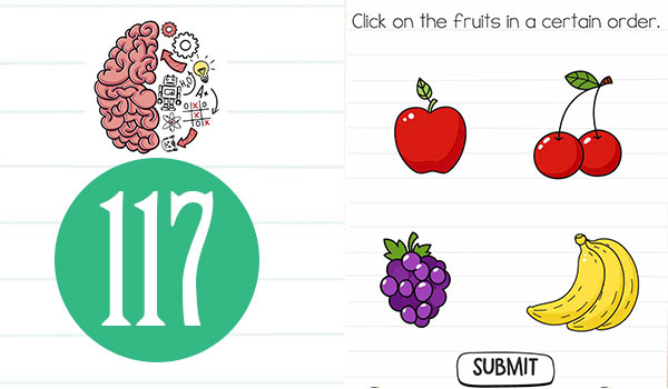 Brain Test Level 117 Click on the fruits in a certain order Answer