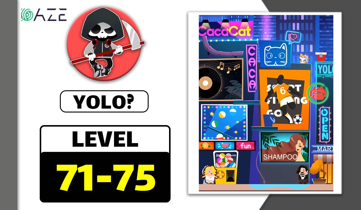 Yolo Level 71 72 73 74 75 Answers