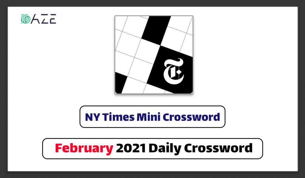 ny times mini crossword clue february 2021