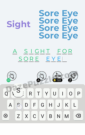 Dingbats Level 345 (Sight Sore Eye) Answer