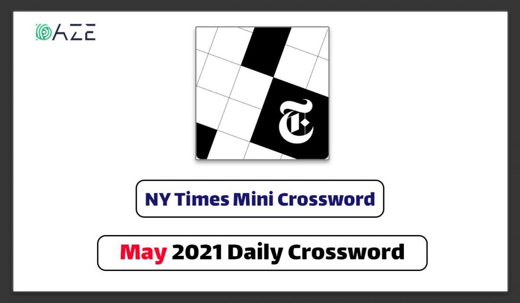 ny times mini crossword clue may 2021