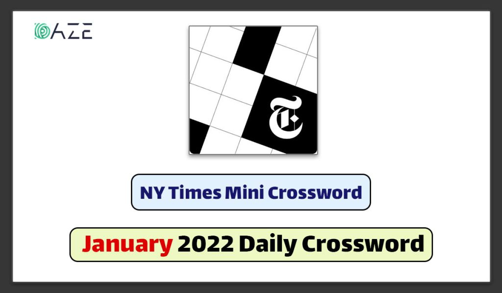 ny times mini crossword clue january 2022
