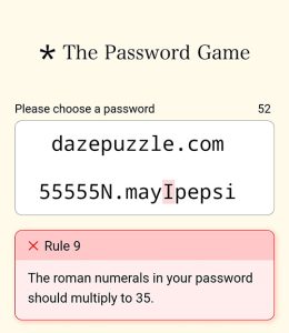 The Password Game Rule 9: The roman numerals in your password should