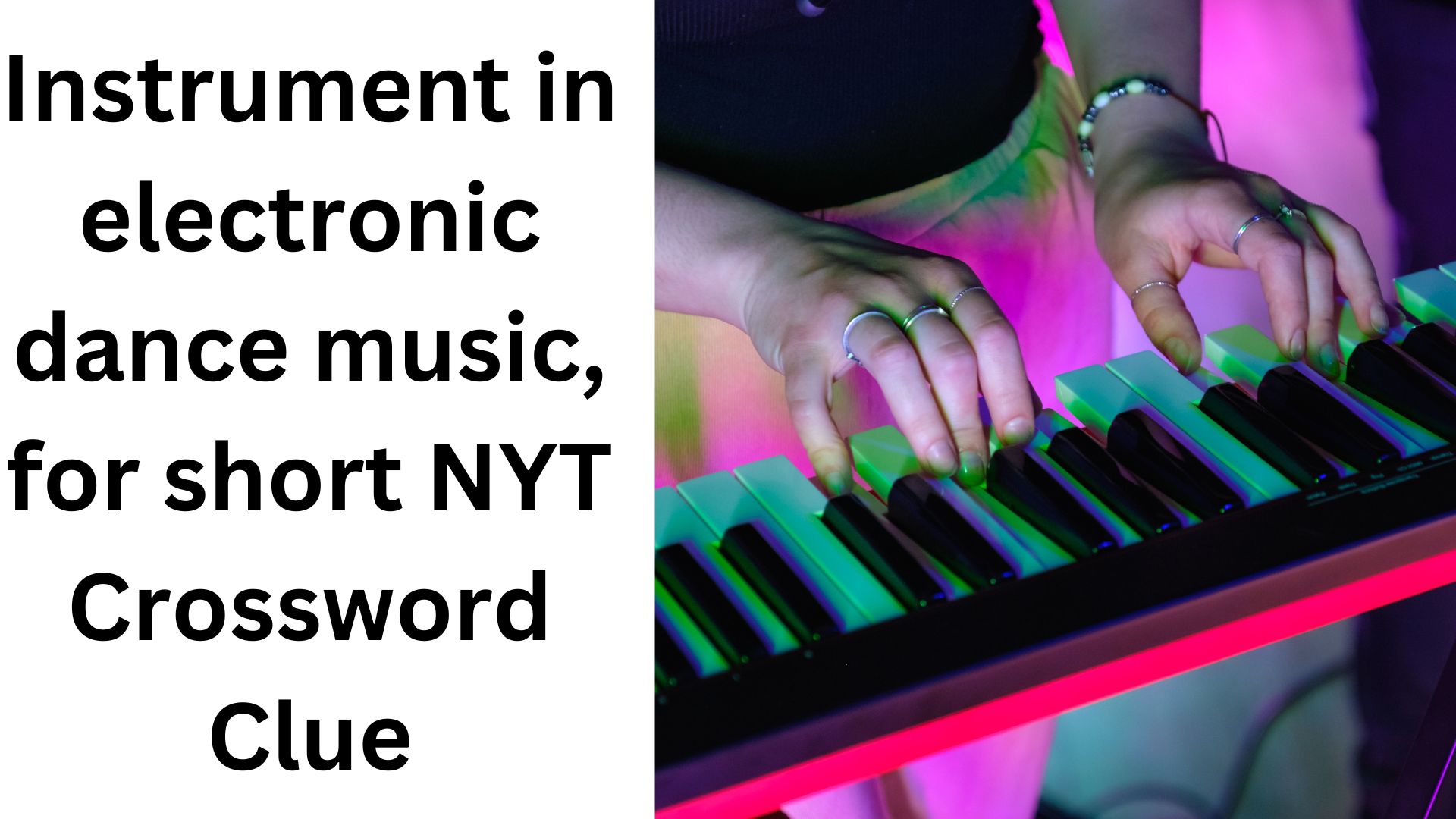 Instrument in electronic dance music, for short NYT Crossword Clue