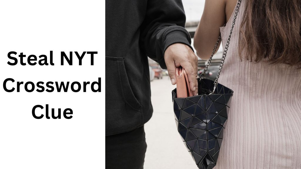 Steal NYT Crossword Clue