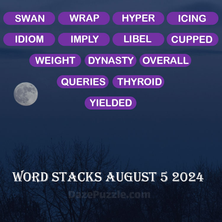 Word Stacks August 5 2024 Daily Puzzle Answer