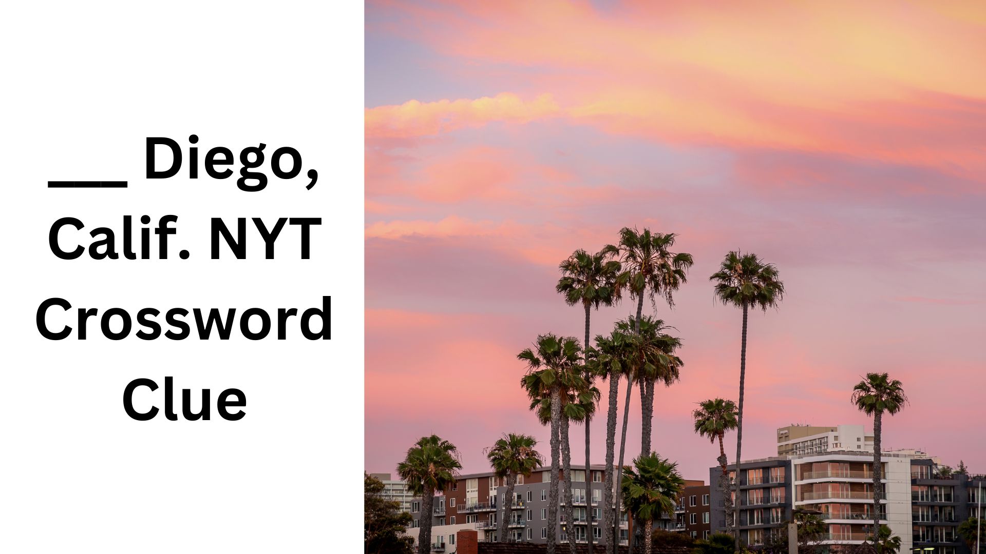 ___ Diego, Calif. NYT Crossword Clue