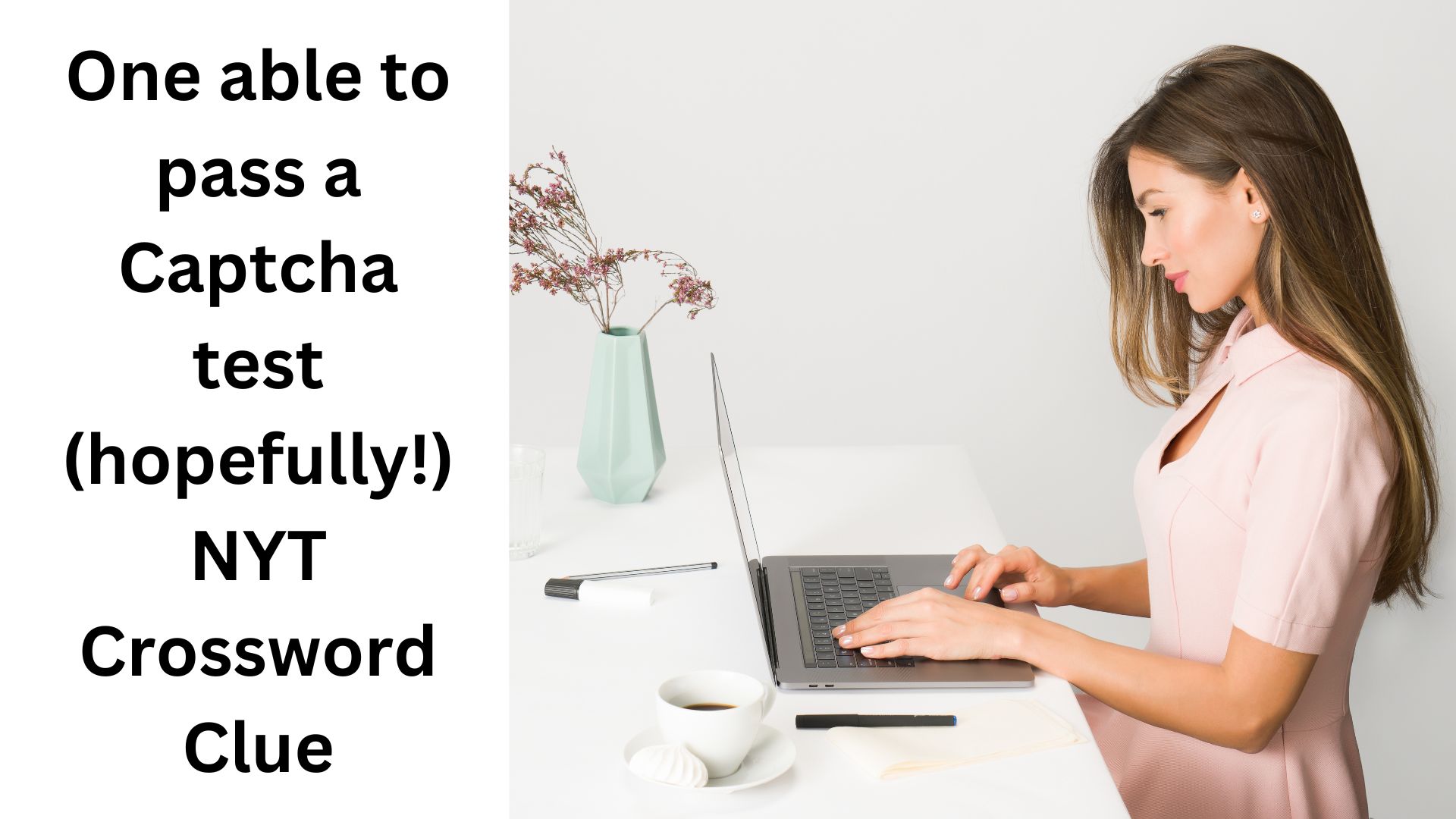 One able to pass a Captcha test (hopefully!) NYT Crossword Clue