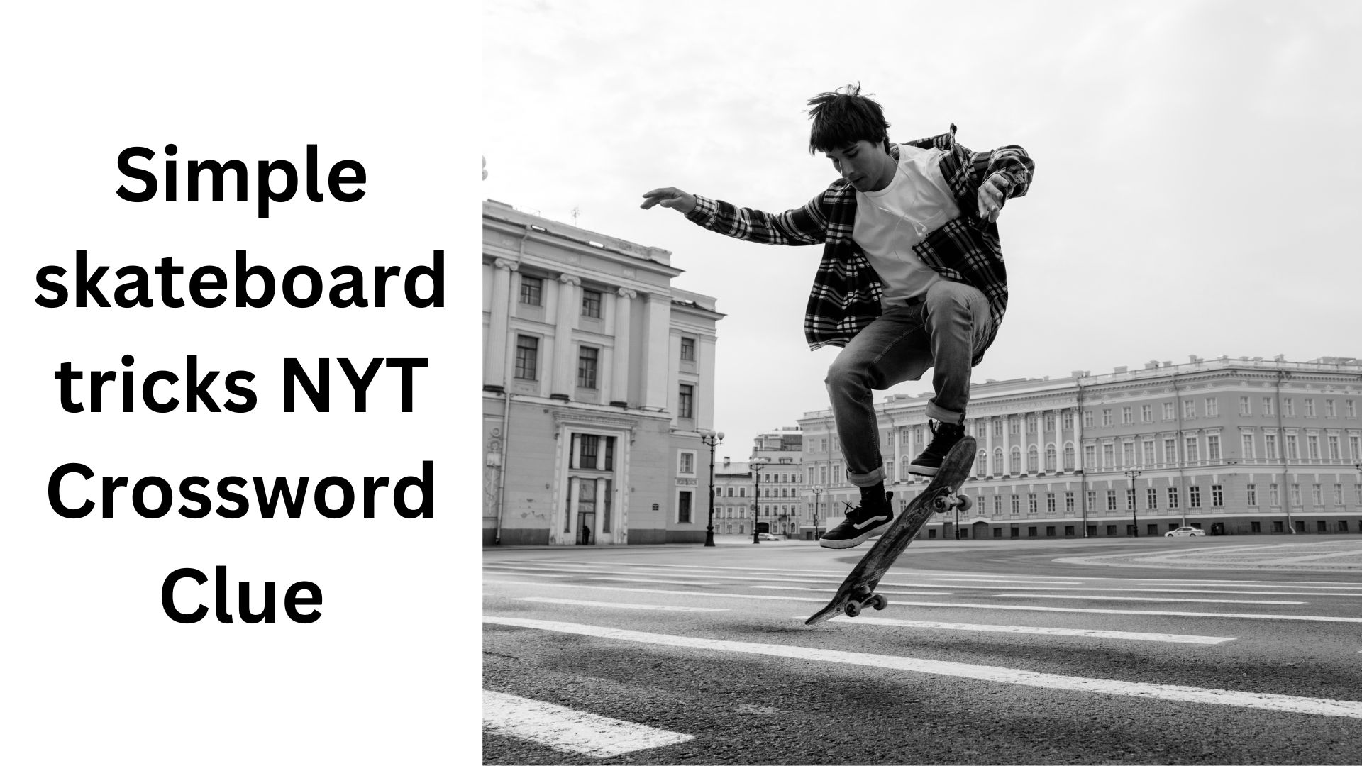 Simple skateboard tricks NYT Crossword Clue