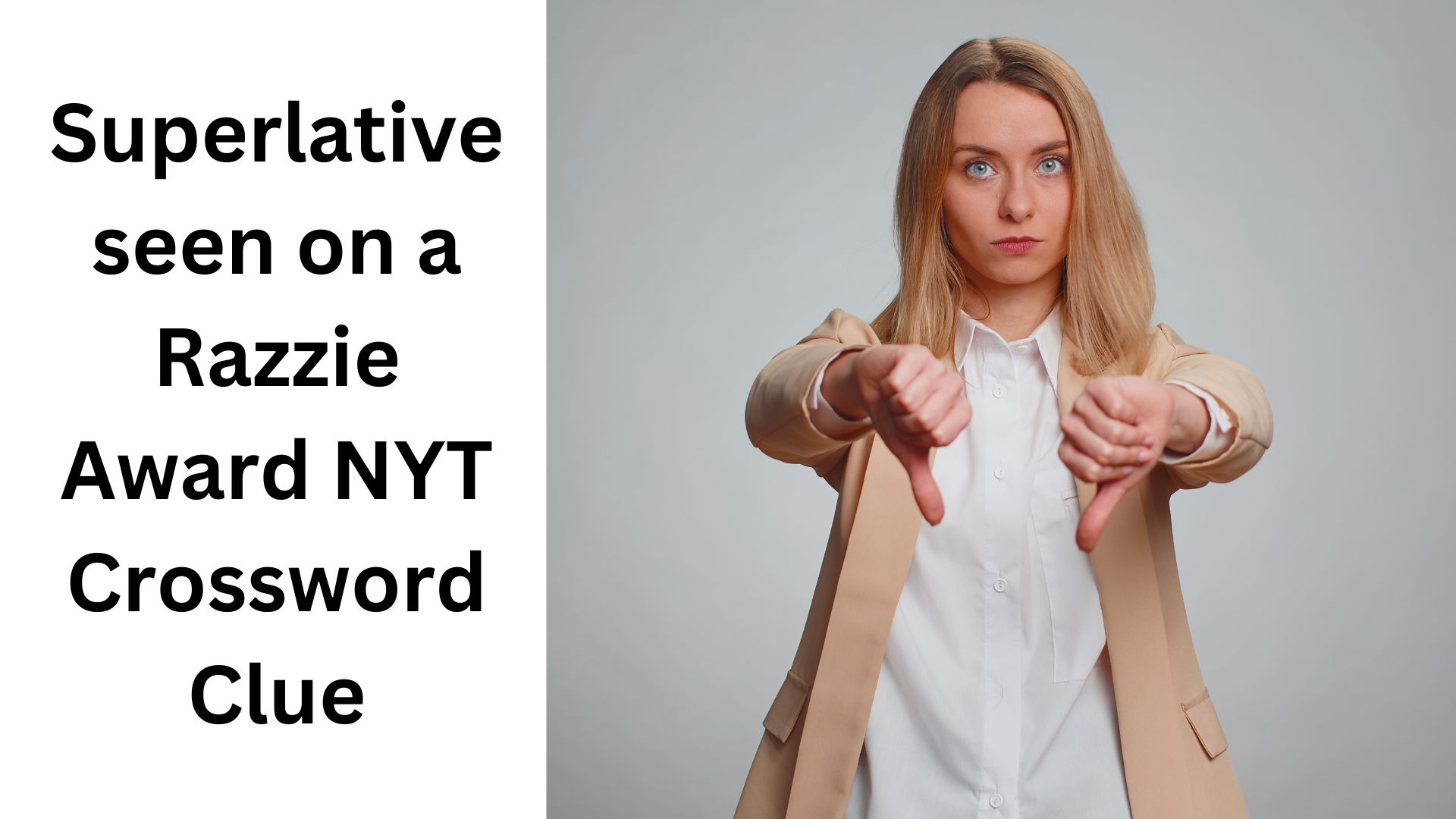 Superlative seen on a Razzie Award NYT Crossword Clue