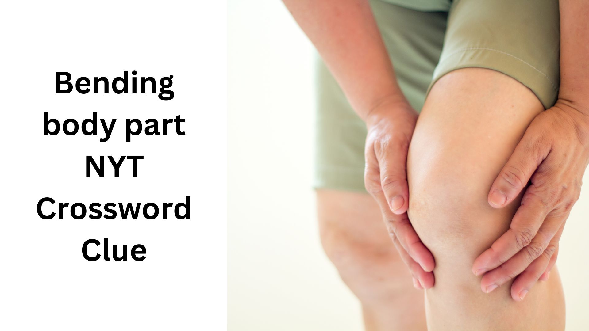 Bending body part NYT Crossword Clue