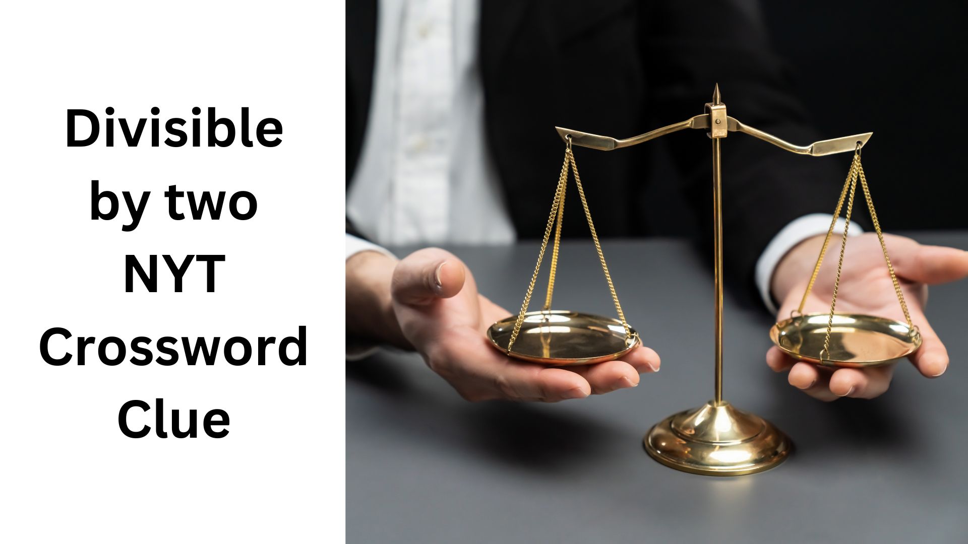 Divisible by two NYT Crossword Clue