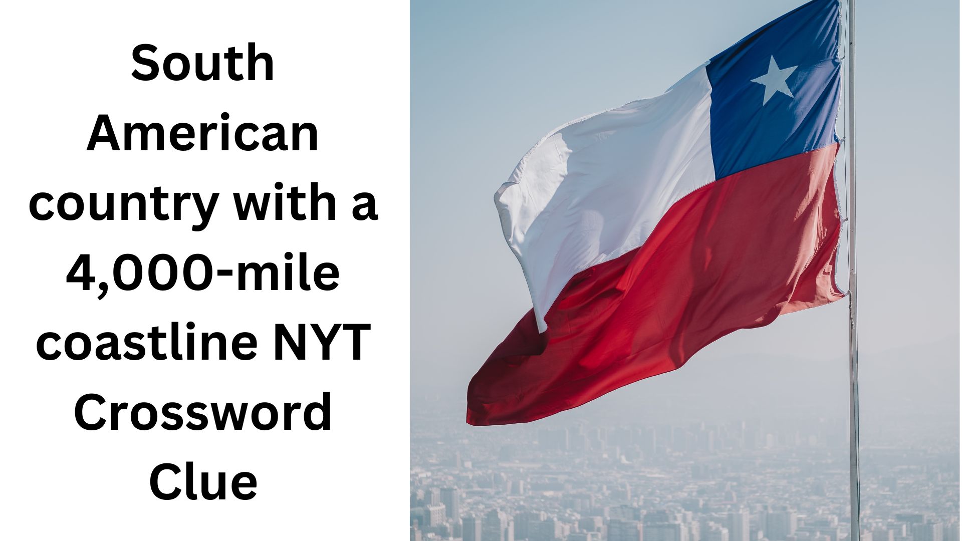 South American country with a 4,000-mile coastline NYT Crossword Clue