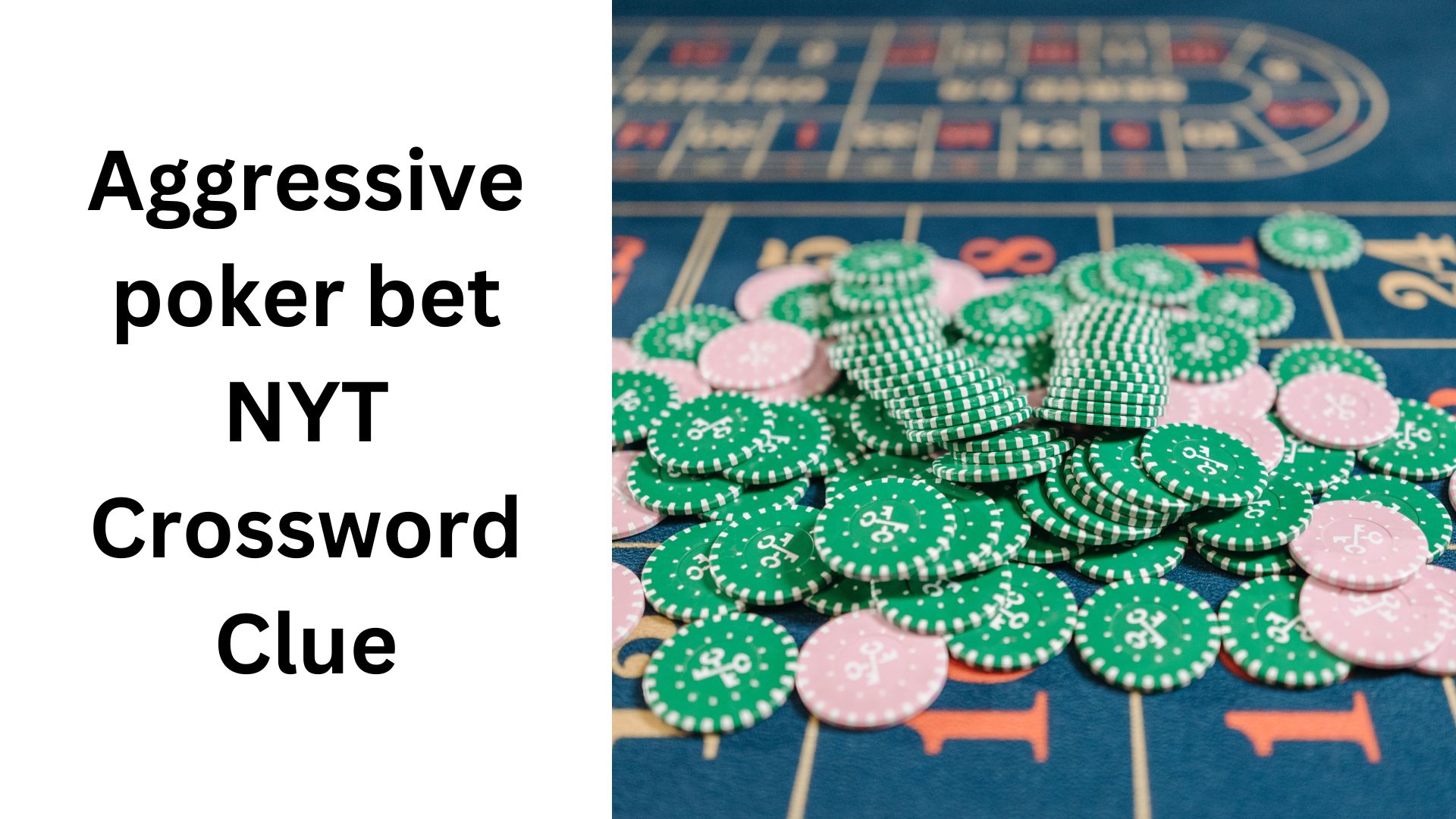 Aggressive poker bet NYT Crossword Clue