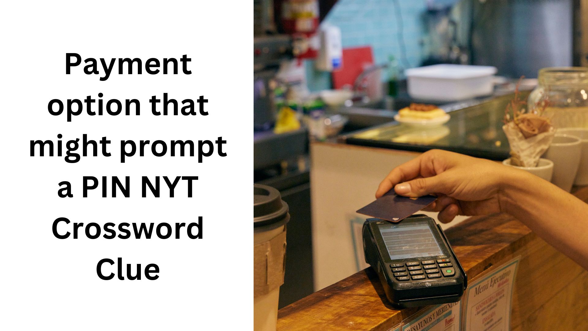 Payment option that might prompt a PIN NYT Crossword Clue Payment option that might prompt a PIN NYT Crossword Clue