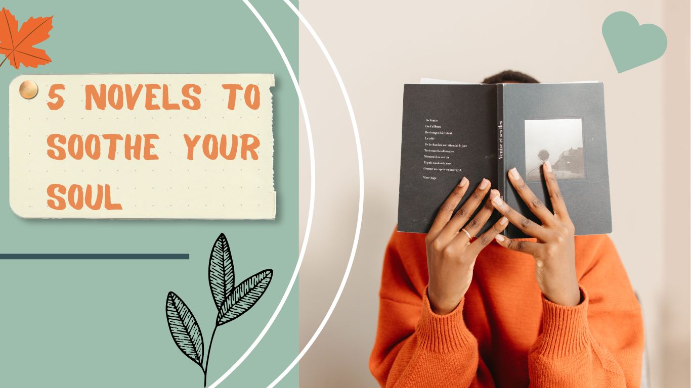 Escape Stress and Anxiety: 5 Novels to Soothe Your Soul