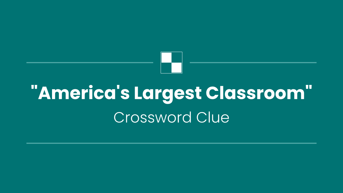 "America's Largest Classroom"