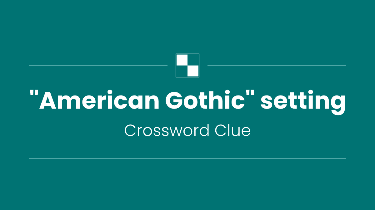 "American Gothic" setting