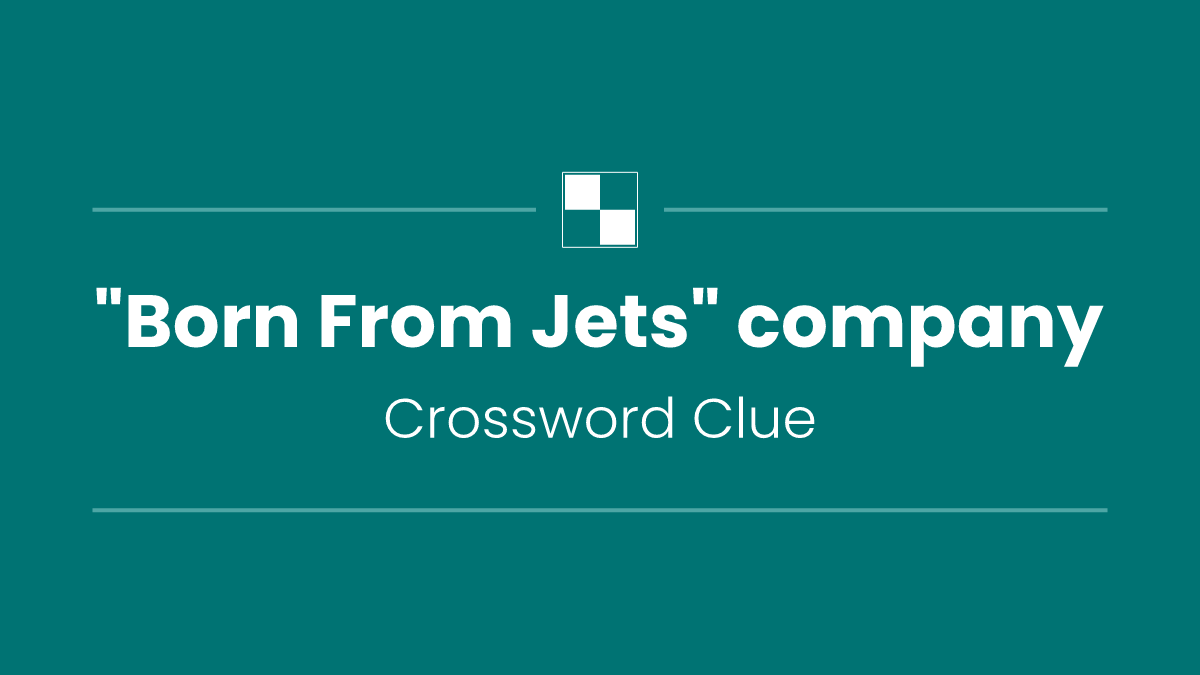 "Born From Jets" company