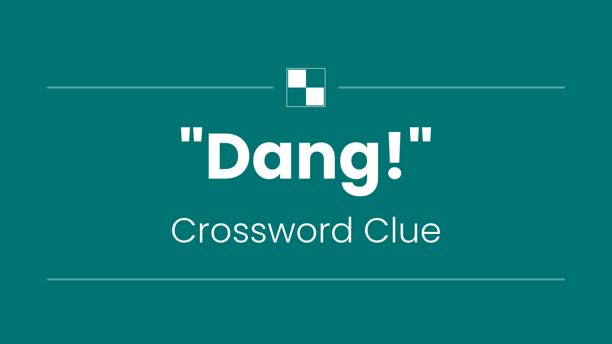 "Dang!"