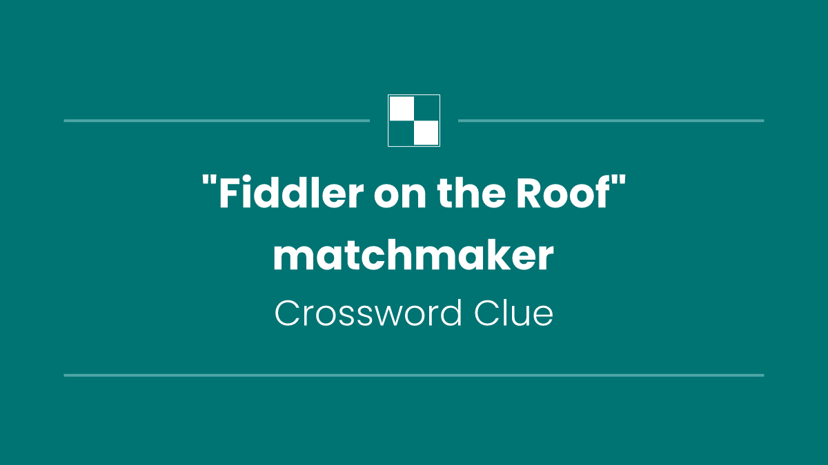 "Fiddler on the Roof" matchmaker