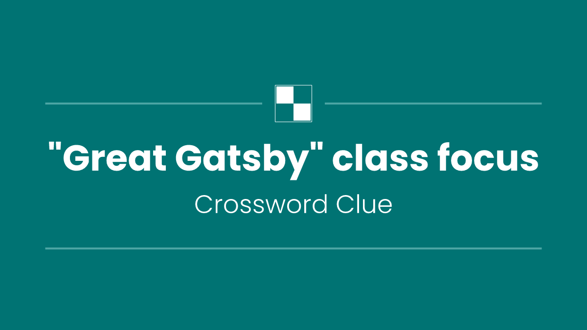 "Great Gatsby" class focus