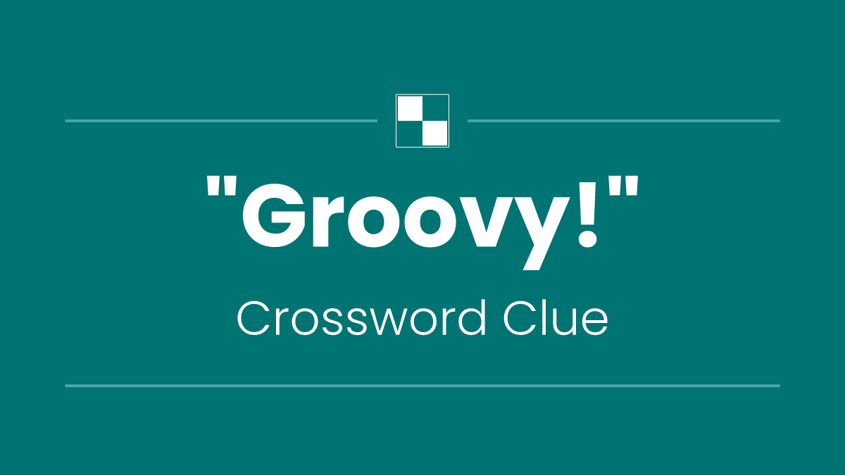"Groovy!"