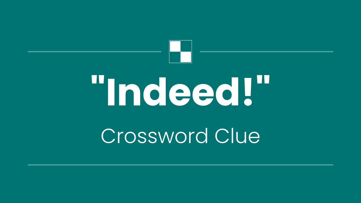 "Indeed!"