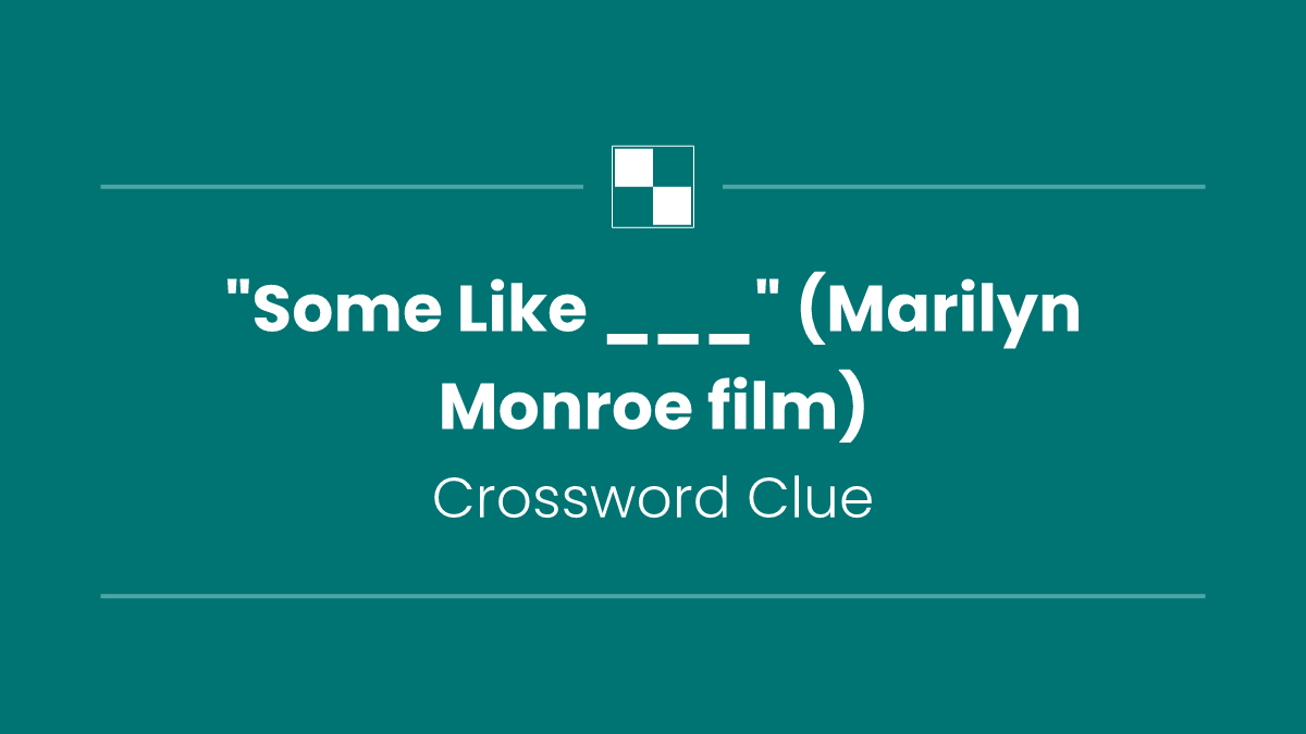 "Some Like ___" (Marilyn Monroe film)