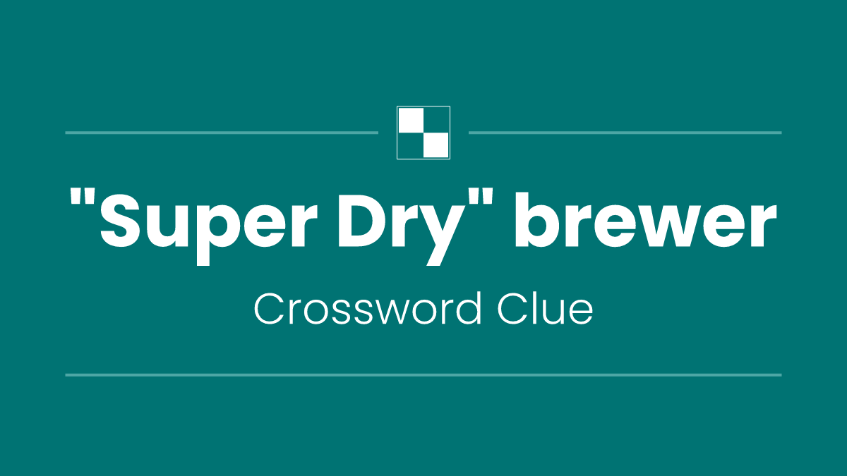 "Super Dry" brewer