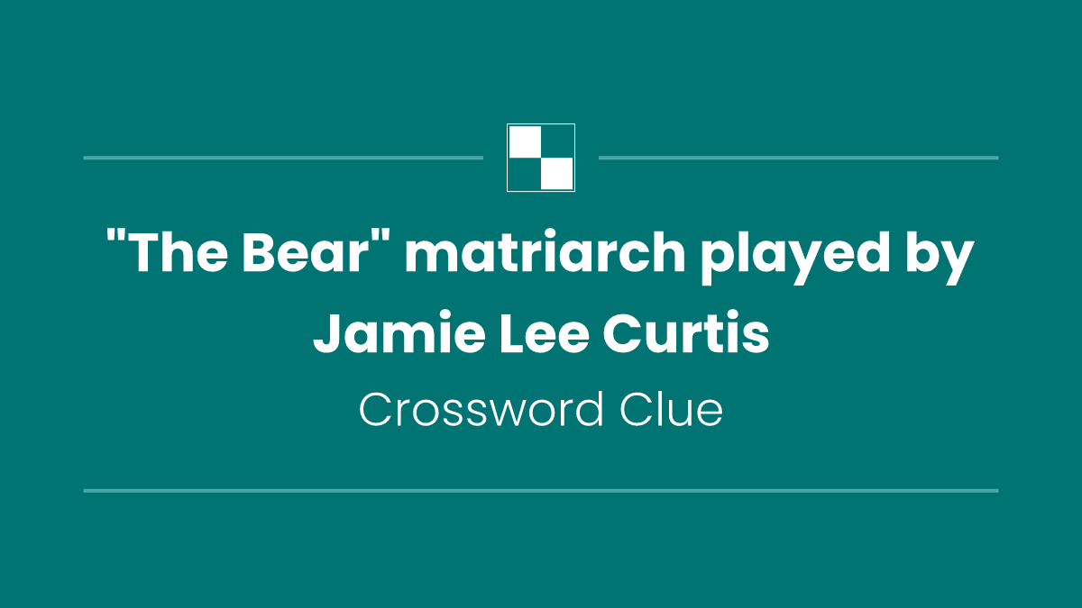 "The Bear" matriarch played by Jamie Lee Curtis