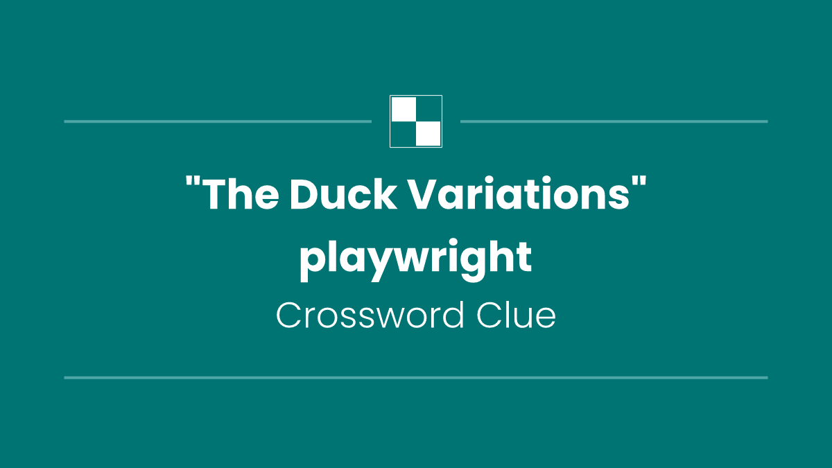 "The Duck Variations" playwright