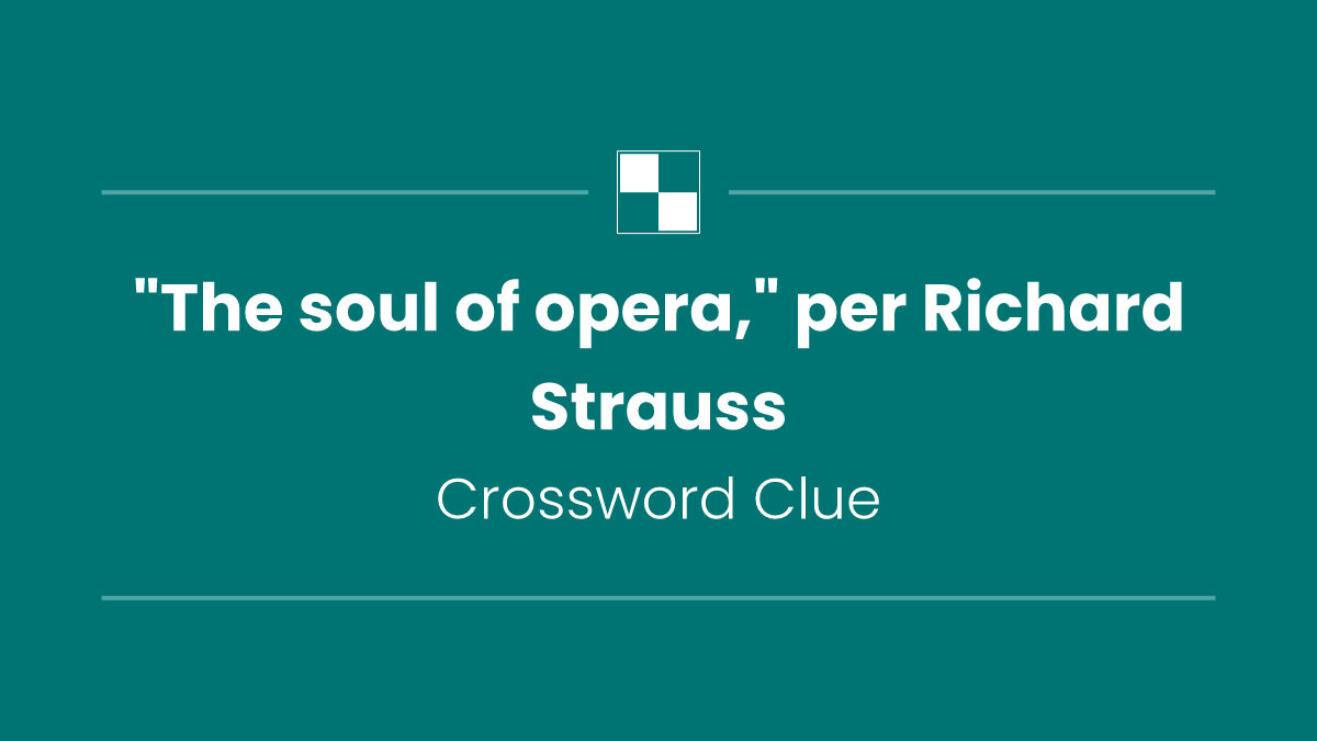 "The soul of opera," per Richard Strauss
