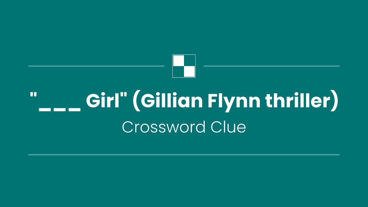 "___ Girl" (Gillian Flynn thriller)