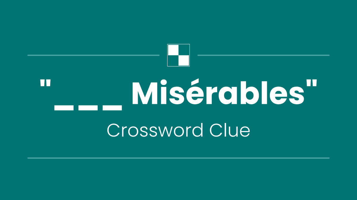"___ Misérables"