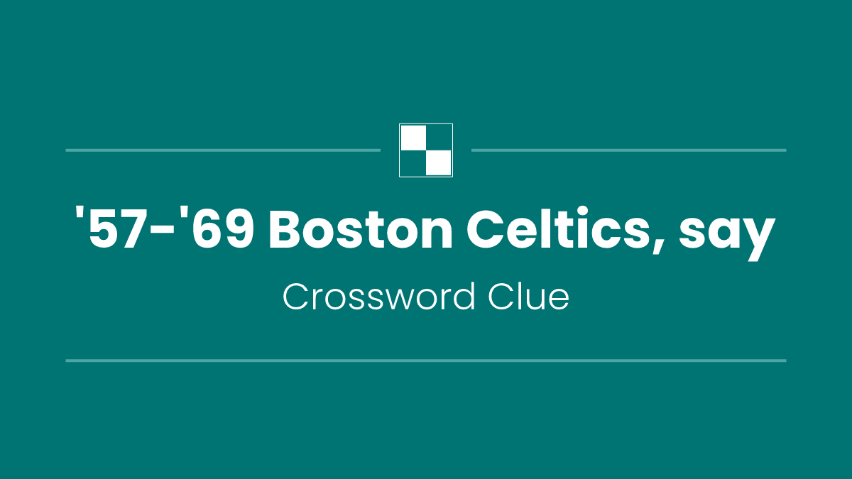 '57-'69 Boston Celtics, say