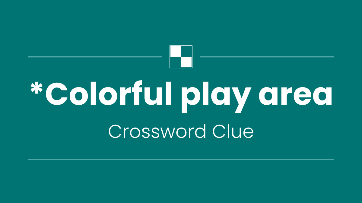 *Colorful play area