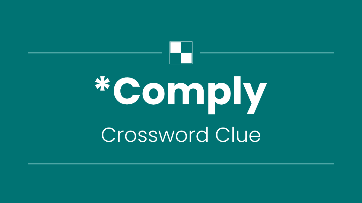 *Comply