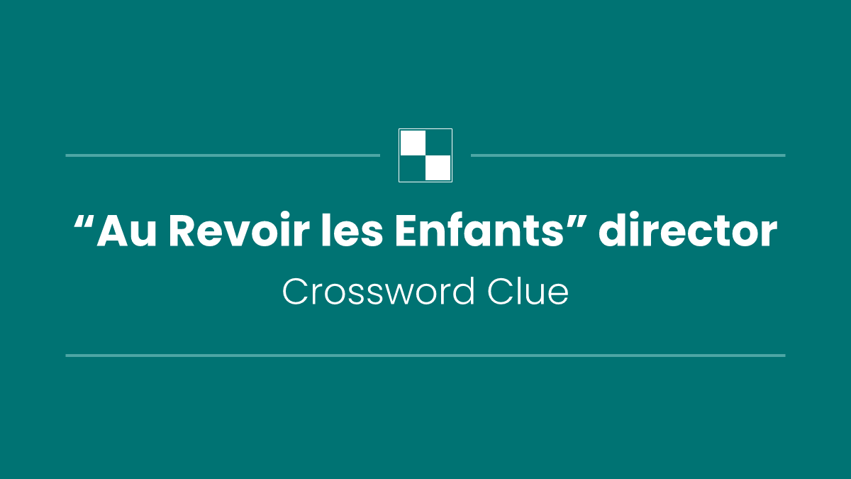 “Au Revoir les Enfants” director