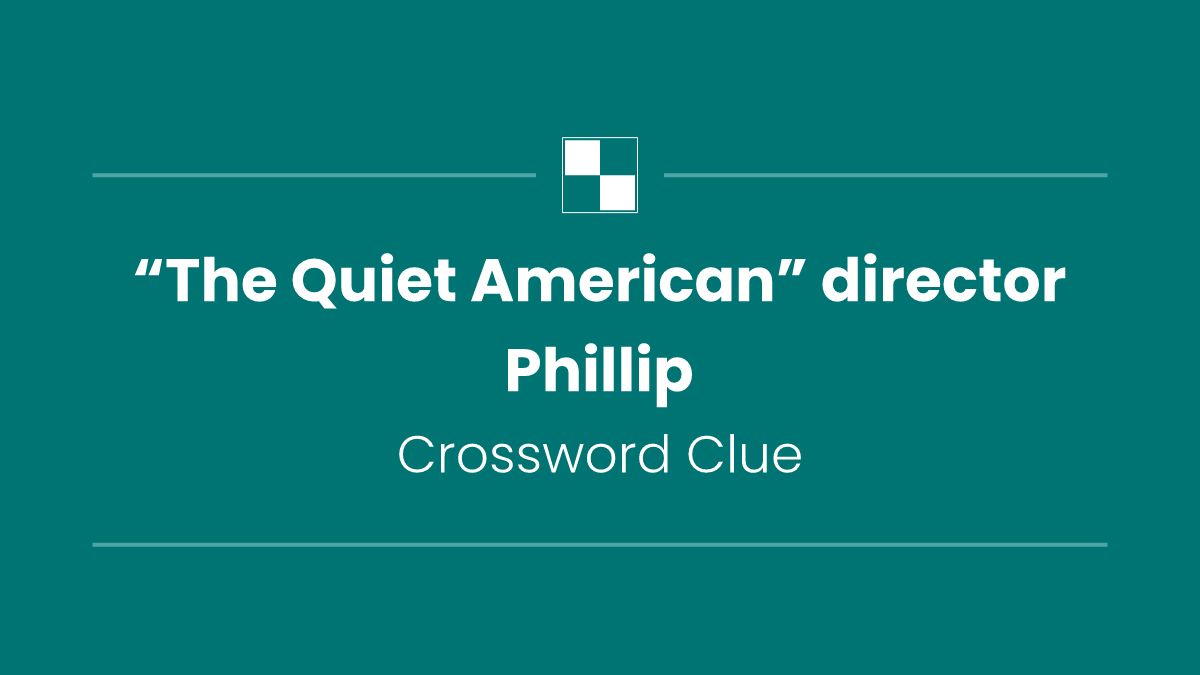 “The Quiet American” director Phillip