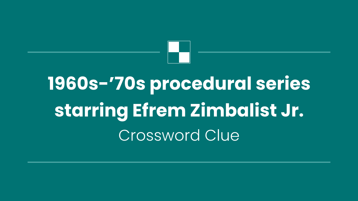 1960s-’70s procedural series starring Efrem Zimbalist Jr.