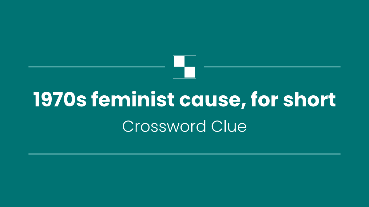 1970s feminist cause, for short
