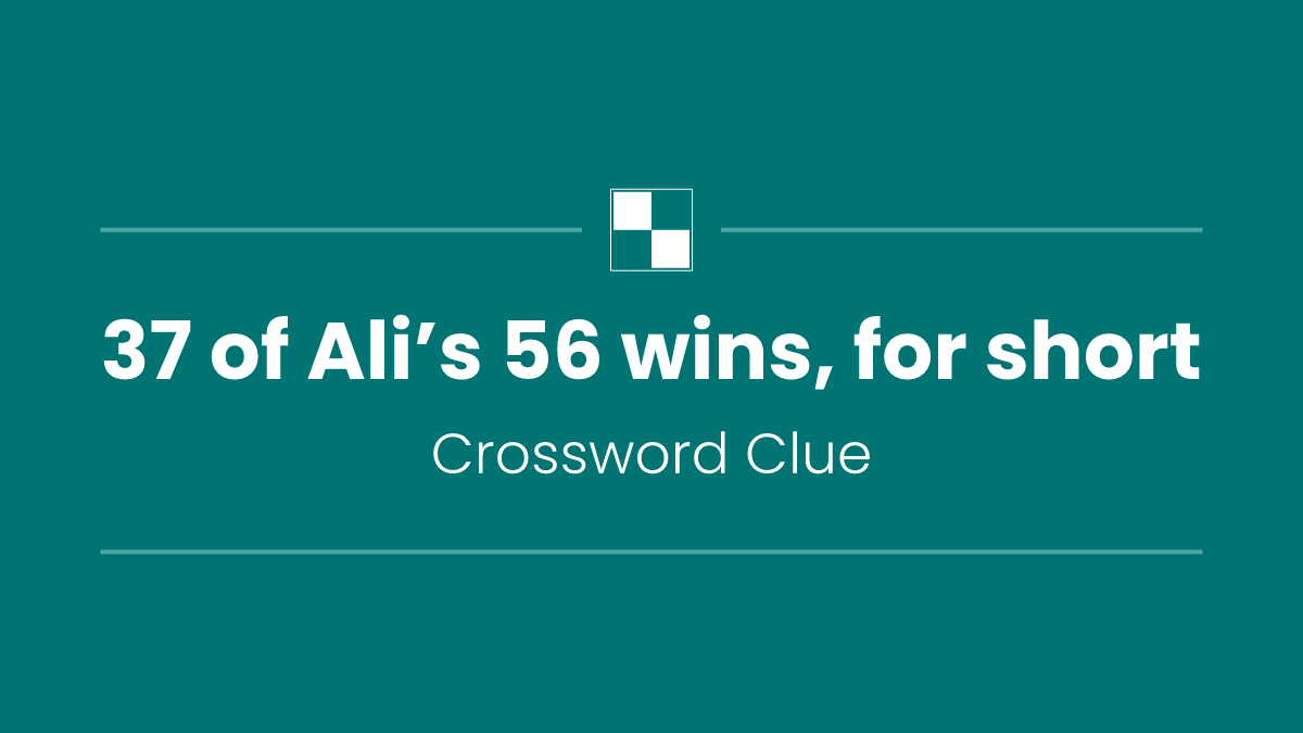 37 of Ali’s 56 wins, for short