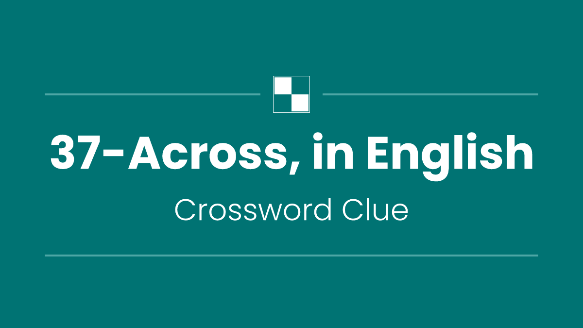 37-Across, in English