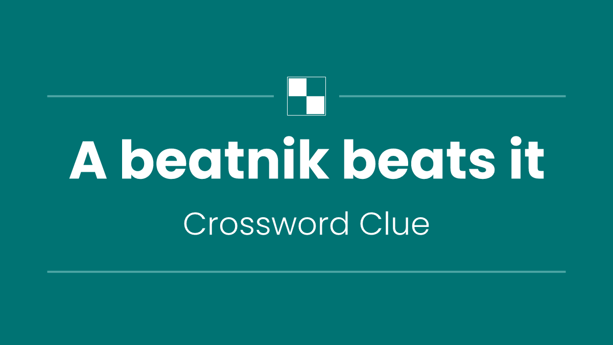 A beatnik beats it