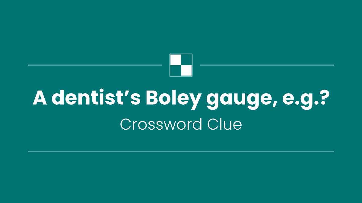 A dentist’s Boley gauge, e.g.?