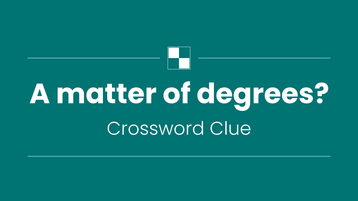 A matter of degrees?